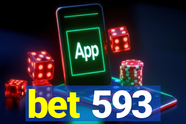 bet 593